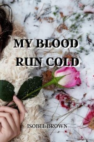 Cover of My Blood Run Cold