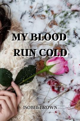 Book cover for My Blood Run Cold