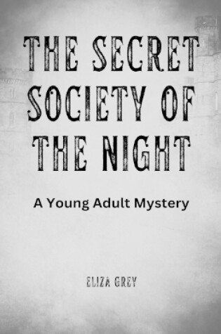 Cover of The Secret Society of the Night