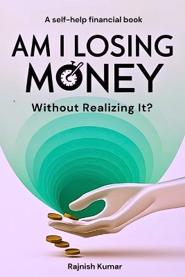 Book cover for Am I Losing Money Without Realizing It?