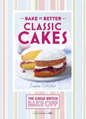 Book cover for Great British Bake Off – Bake it Better (No.1): Classic Cakes