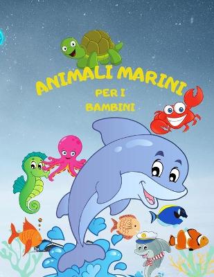 Book cover for Libro da Colorare Animali Marini