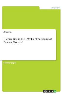 Book cover for Hierarchies in H. G. Wells' The Island of Doctor Moreau