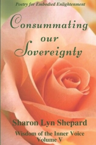 Cover of Consummating our Sovereignty, Wisdom of the Inner Voice Volume V