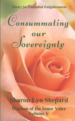 Book cover for Consummating our Sovereignty, Wisdom of the Inner Voice Volume V