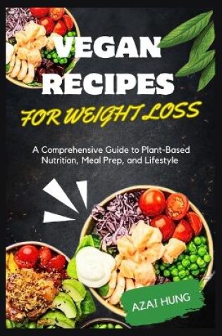 Cover of Vegan Recipes for Weight Loss