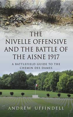 Book cover for The Nivelle Offensive and the Battle of the Aisne 1917