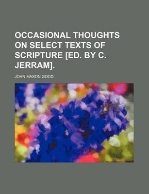 Book cover for Occasional Thoughts on Select Texts of Scripture [Ed. by C. Jerram].