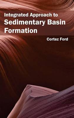 Cover of Integrated Approach to Sedimentary Basin Formation