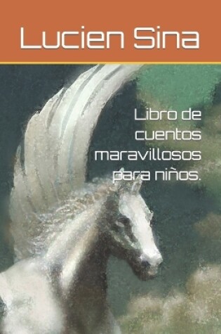 Cover of Libro de cuentos maravillosos para niños.