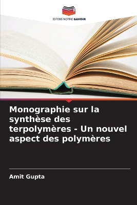 Book cover for Monographie sur la synthèse des terpolymères - Un nouvel aspect des polymères