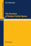 Book cover for The Structure of Nuclear Frechet Spaces