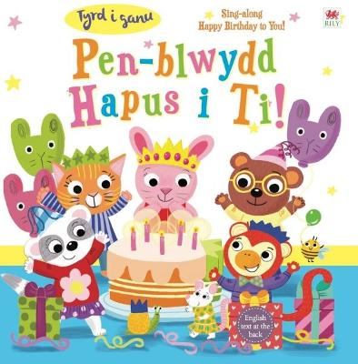 Book cover for Tyrd i Ganu: Pen-Blwydd Hapus i Ti! / Sing-A-Long: Happy Birthday to You!