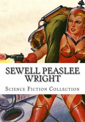 Book cover for Sewell Peaslee Wright, Science Fiction Collection