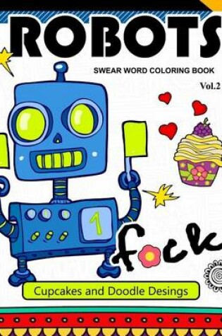 Cover of Robot Swear Word Coloring Books Vol.2