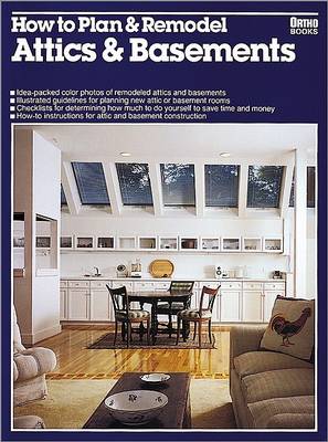 Book cover for How to Plan and Remodel Attics and Basements