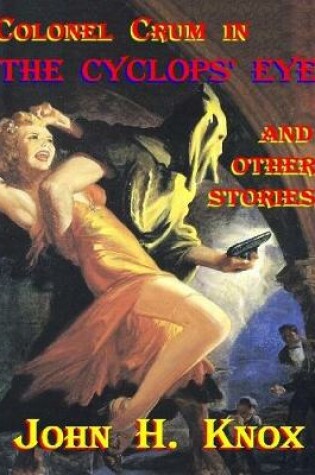 Cover of Colonel Crum In the Cyclops' Eye and Other Stories