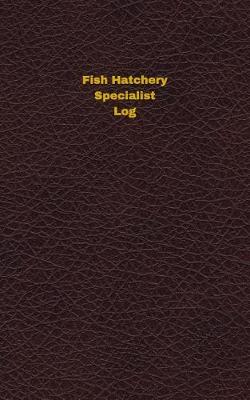 Book cover for Fish Hatchery Specialist Log