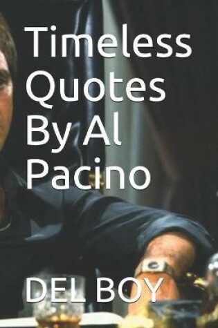 Cover of Timeless Quotes By Al Pacino