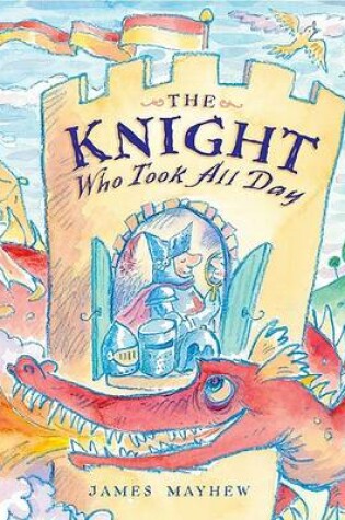 Cover of The Knight Who Took All Day