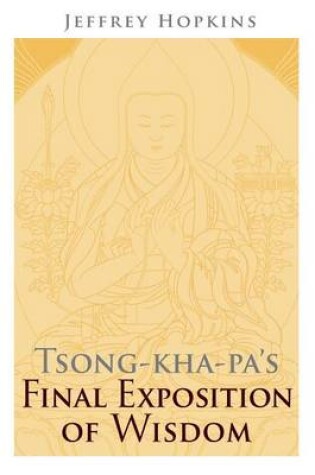 Cover of Tsong-Kha-Pa's Final Exposition of Wisdom