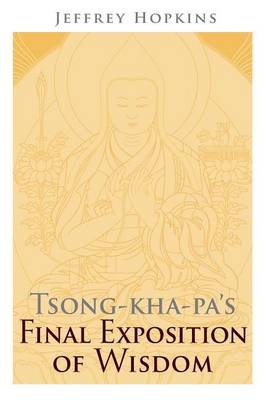 Book cover for Tsong-Kha-Pa's Final Exposition of Wisdom