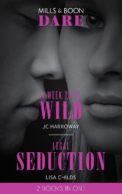 Book cover for A Week To Be Wild / Legal Seduction