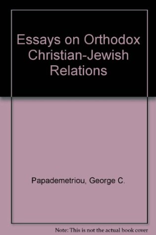 Cover of Essays on Orthodox Christian-Jewish Relations