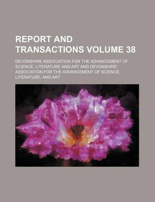 Book cover for Report and Transactions Volume 38