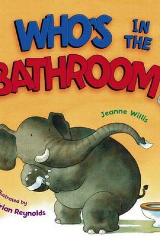 Cover of Who's in the Bathroom?