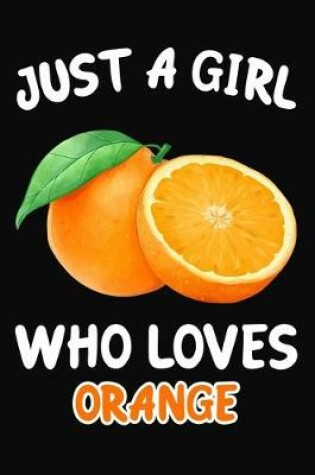 Cover of Just Girl Who Loves Orange