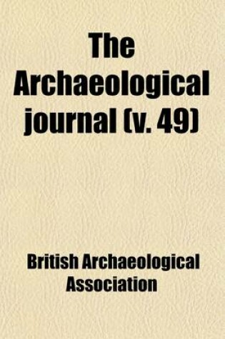 Cover of The Archaeological Journal (Volume 49)