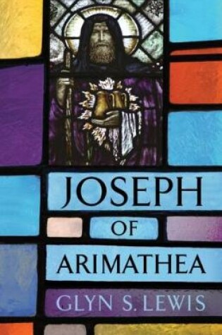 Cover of The Life of Joseph of Arimathea