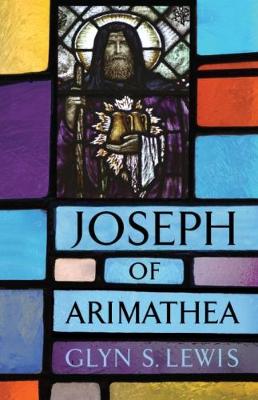 Book cover for The Life of Joseph of Arimathea