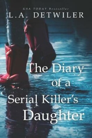 Cover of The Diary of a Serial Killer's Daughter