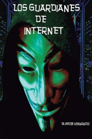 Cover of Los guardianes de Internet