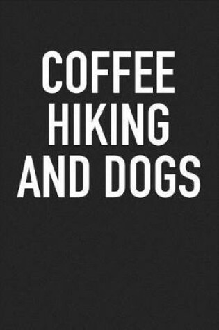 Cover of Coffee Hiking and Dogs