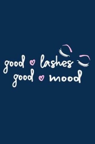 Cover of Good Lashes Good Mood