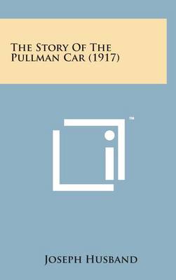 Book cover for The Story of the Pullman Car (1917)