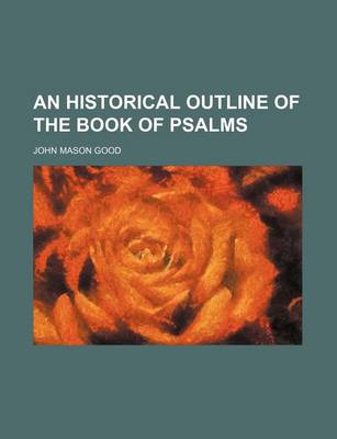 Book cover for An Historical Outline of the Book of Psalms