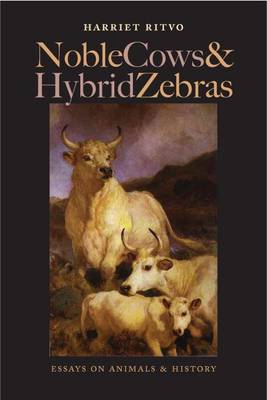 Book cover for Noble Cows and Hybrid Zebras