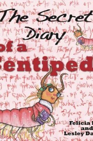 Cover of The Secret Diary of a Centipede