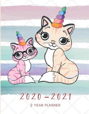 Book cover for 2020-2021 2 Year Planner Caticorns Unicorns Monthly Calendar Goals Agenda Schedule Organizer