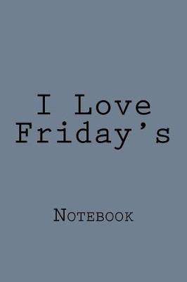 Book cover for I Love Friday's