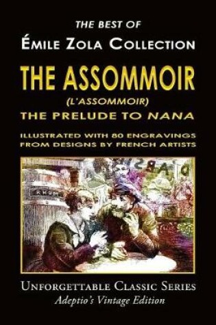 Cover of Émile Zola Collection - The Assommoir (L'Assommoir), The Prelude to "Nana"