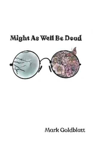Cover of Might As Well Be Dead