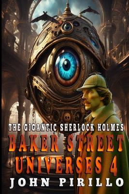 Cover of The Gigantic Sherlock Holmes Baker Street Universes 4