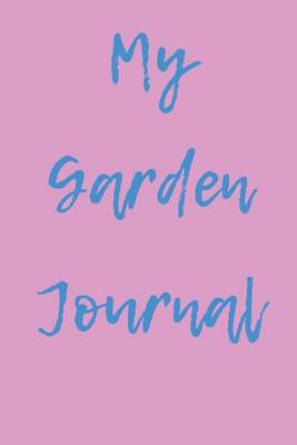 Book cover for My Garden Journal