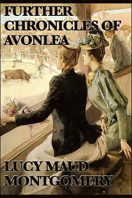 Book cover for Further Chronicels of Avonlea