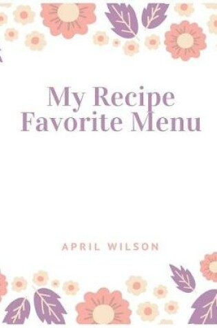 Cover of My Recipe Favorite Menu